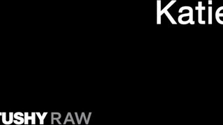TUSHYRAW - Katie Kush keményen popóba ribi