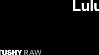 TUSHYRAW - Lulu szűk popója bekúrva