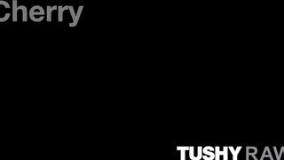 TUSHYRAW - Cherry Kiss keményen hátsó nyílásba tolva